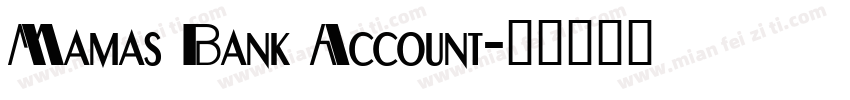 Mamas Bank Account字体转换